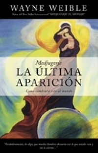 Medjugorje La Ultima Aparicion